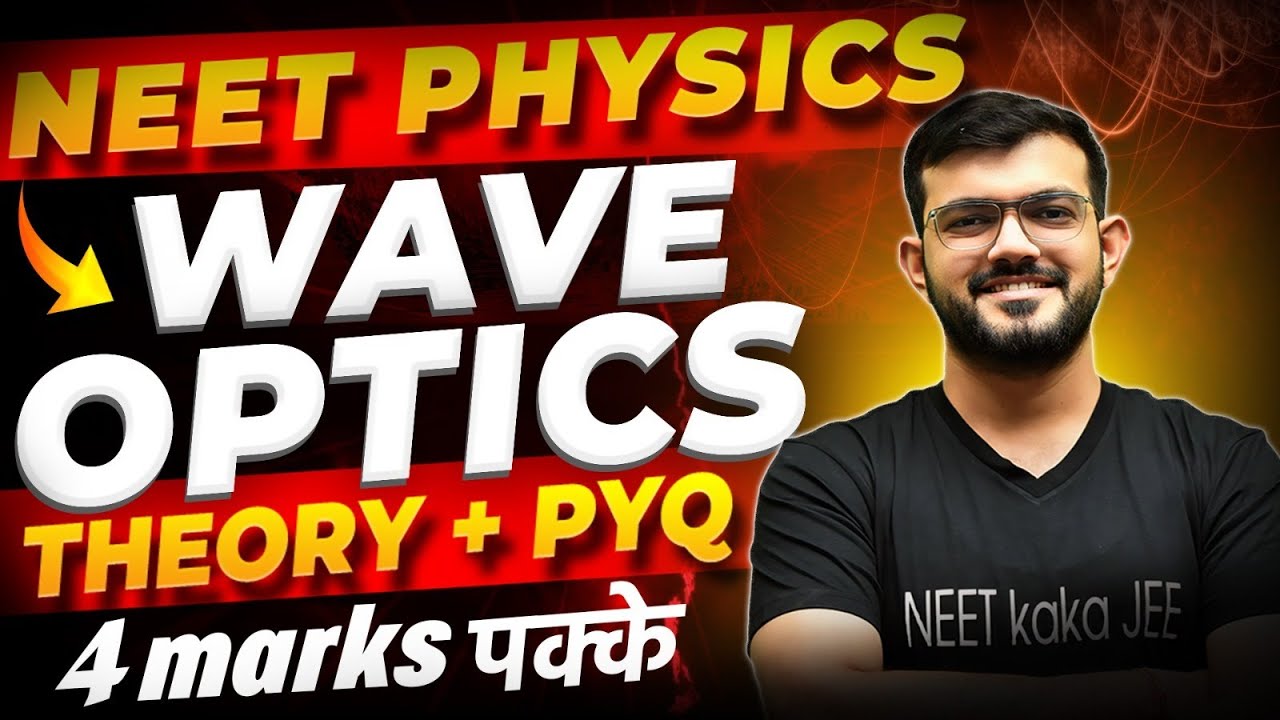 Complete Wave Optics | AJ Sir Physics | NEET 2025 Gun Shot #ajsir #ajsirphysics #neetkakajee