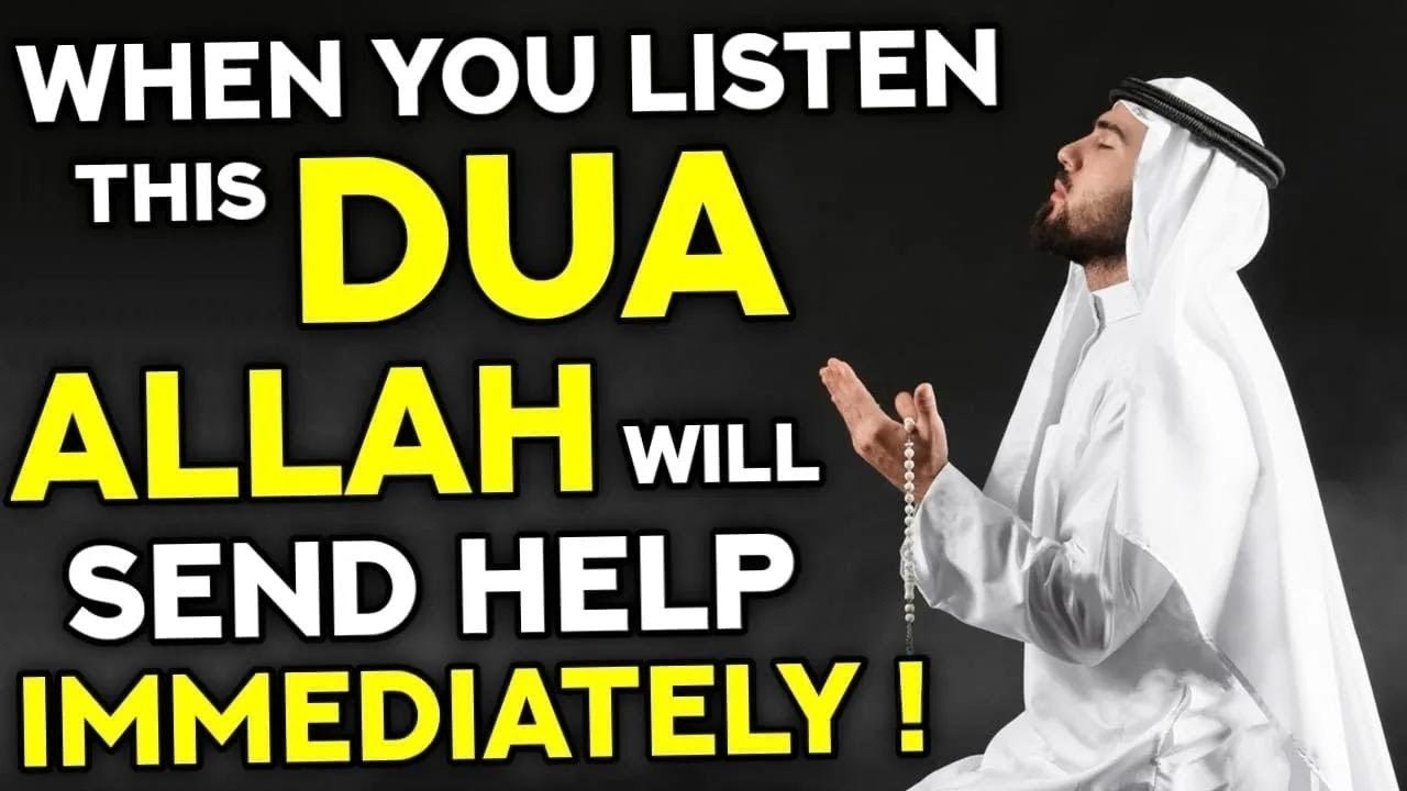 A Miraculous Dua For All Doors Open For Us And For Us To Receive Help From Allah As Soon As Possible