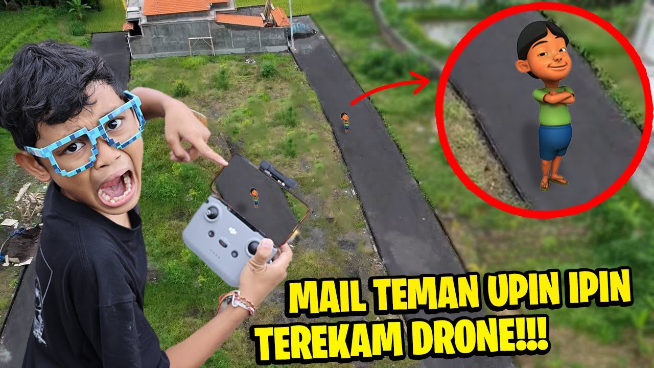 DRONE MEREKAM NAMPAK MAIL TEMAN UPIN IPIN DI DUNIA NYATA!!! BOCIL KESURUPAN
