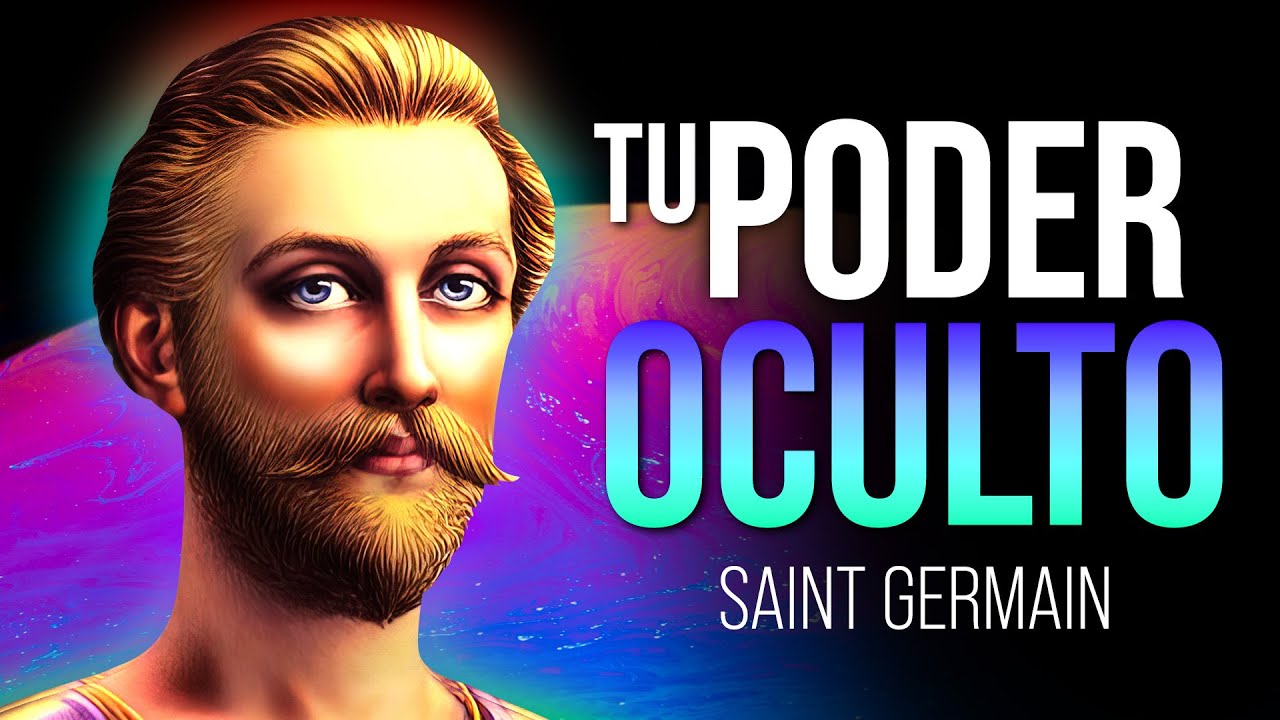 Tu poder oculto | Saint Germain | Versos metaf&iacute;sicos