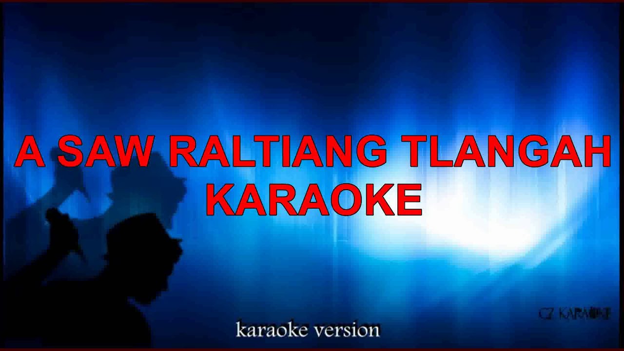 Asaw Raltiang Tlangah KARAOKE + LYRIC
