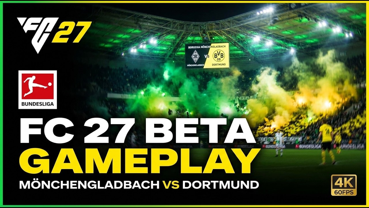 FC 27 Beta Gameplay | Borussia M&ouml;nchengladbach vs Borussia Dortmund | Bundesliga | Early Footage