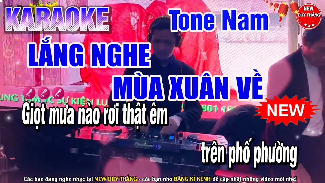 Lắng Nghe Mùa Xuân Về Tone Nam ( Xuân 2025 ) - New Duy Thắng