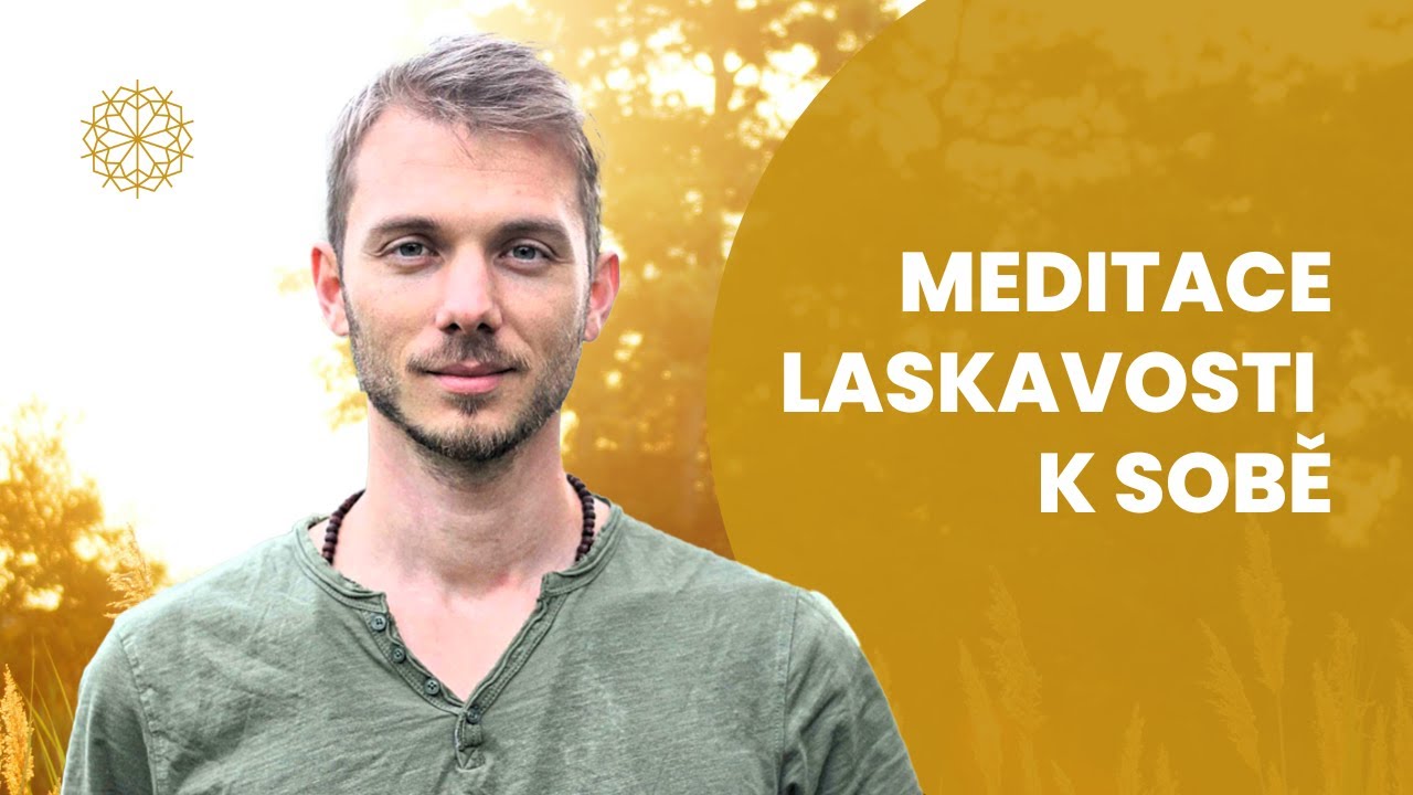 Meditace sebelaskavosti | Marek Vich | Láska, přátelství a soucit k sobě | Péče o sebe | Well-being