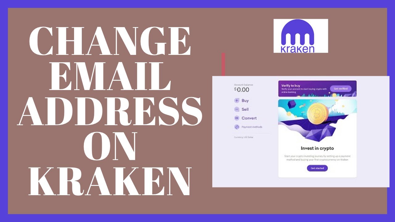 How To Change Email Address On Kraken 2022? Email Address Change On Kraken.com