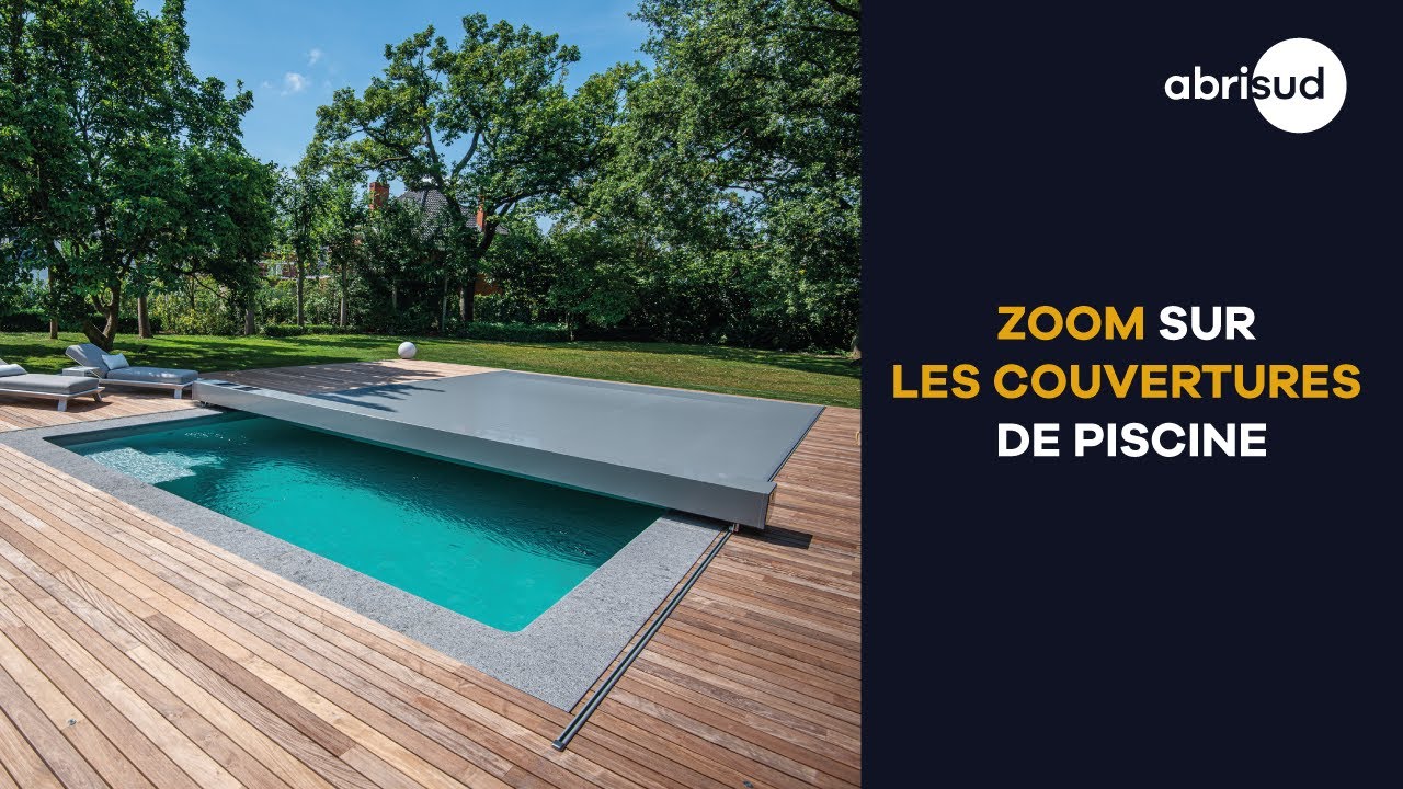 Zoom sur les couvertures de piscine