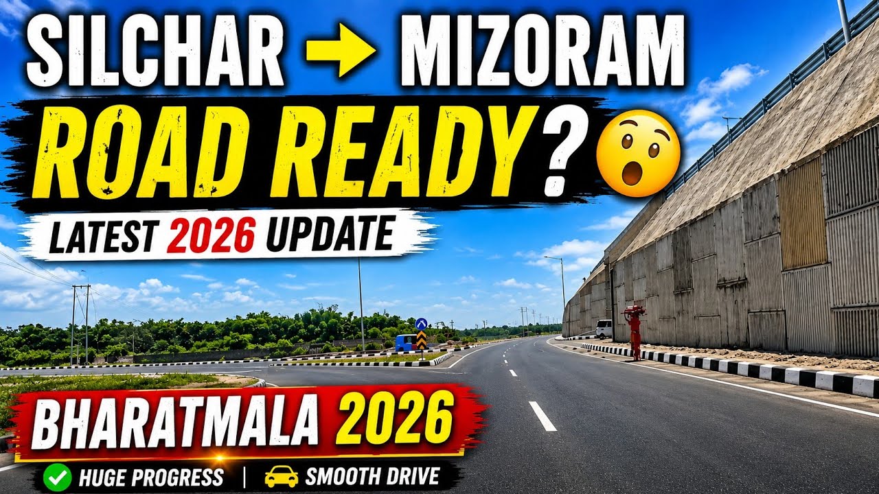 Silchar&ndash;Mizoram Road Latest Progress 2026 | Bharatmala Project Ground Report .. #silchar #mizoram