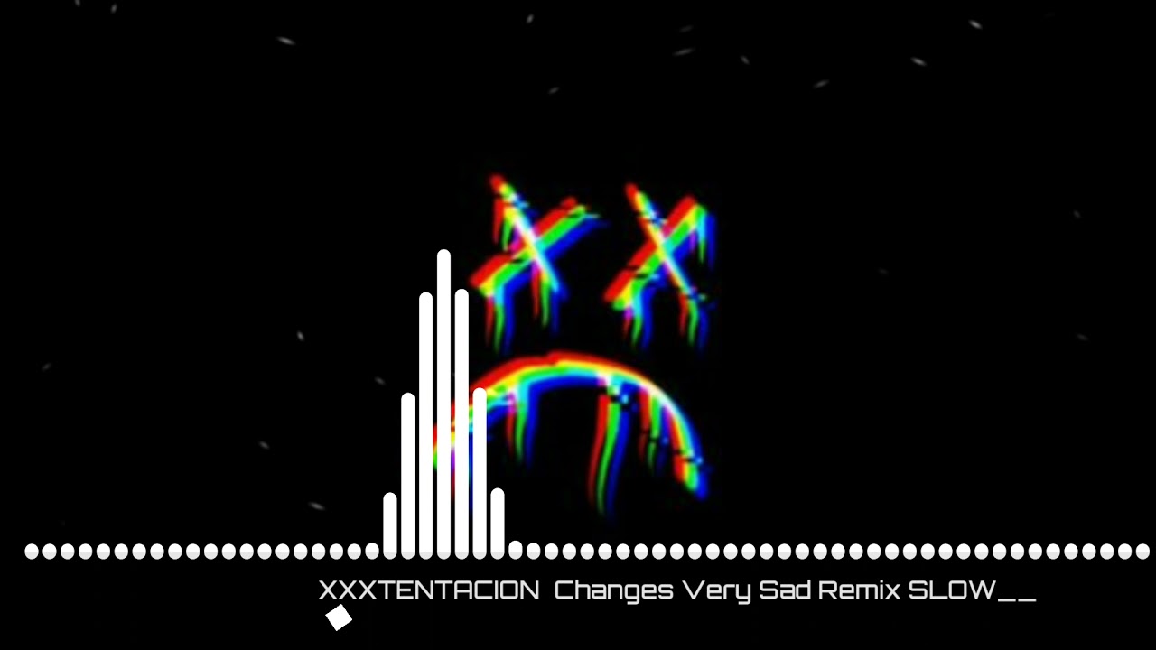 XXXTENTACION Changes very sad slow REMİX
