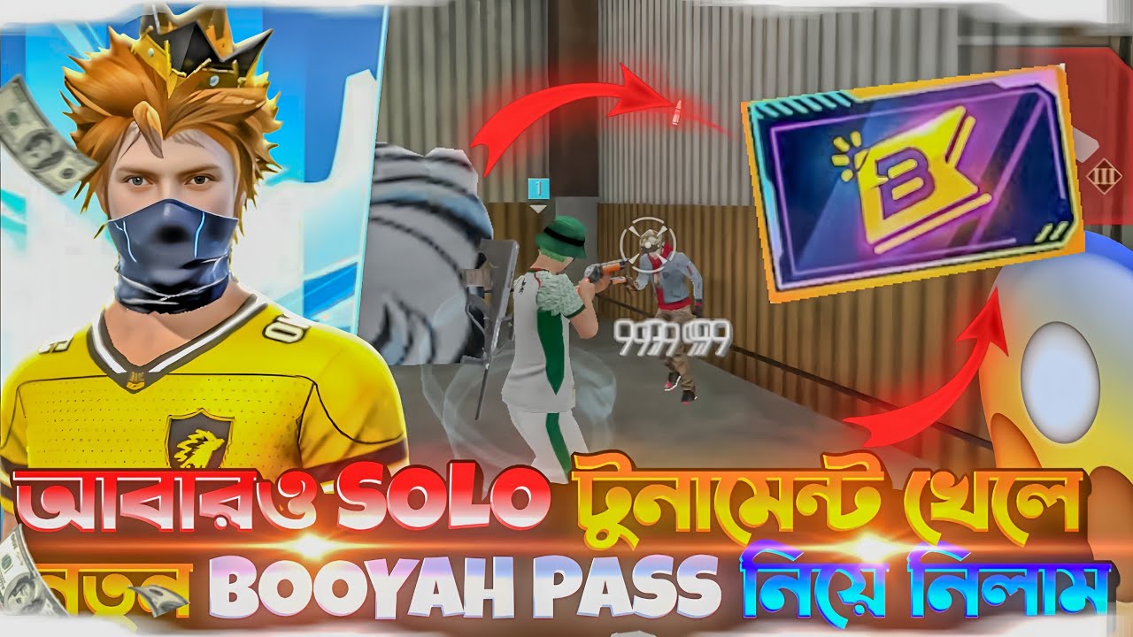 Solo টুনামেন্ট খেলে নতুন BOOYAH PASS নিয়ে নিলাম। Free fire tournament 