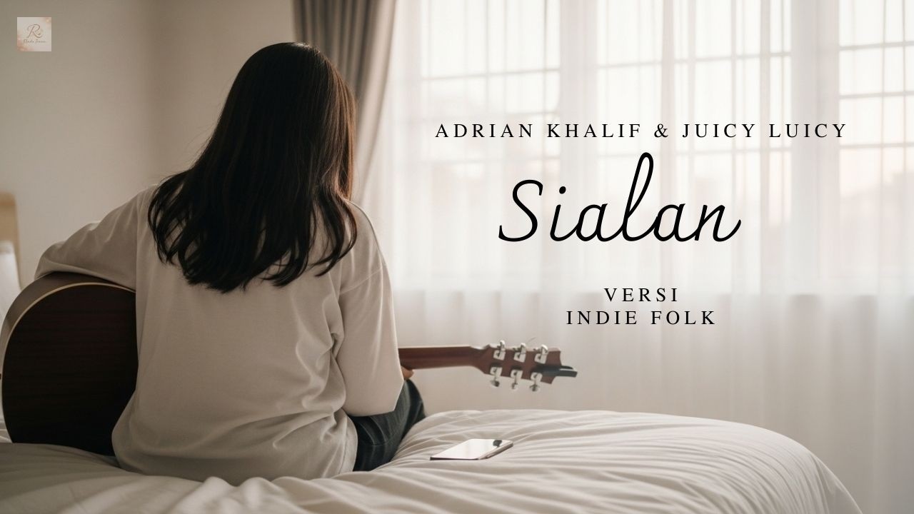 Sialan - Adrian Khalif & Juicy Luicy | Indi Folk by Rindu Irama