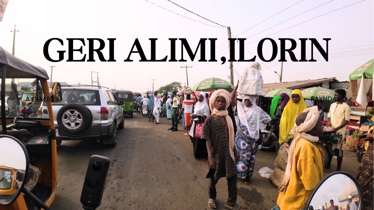Exploring Geri Alimi – Ilorin’s Busy Hub | Mandate & Adewole Estate Tour
