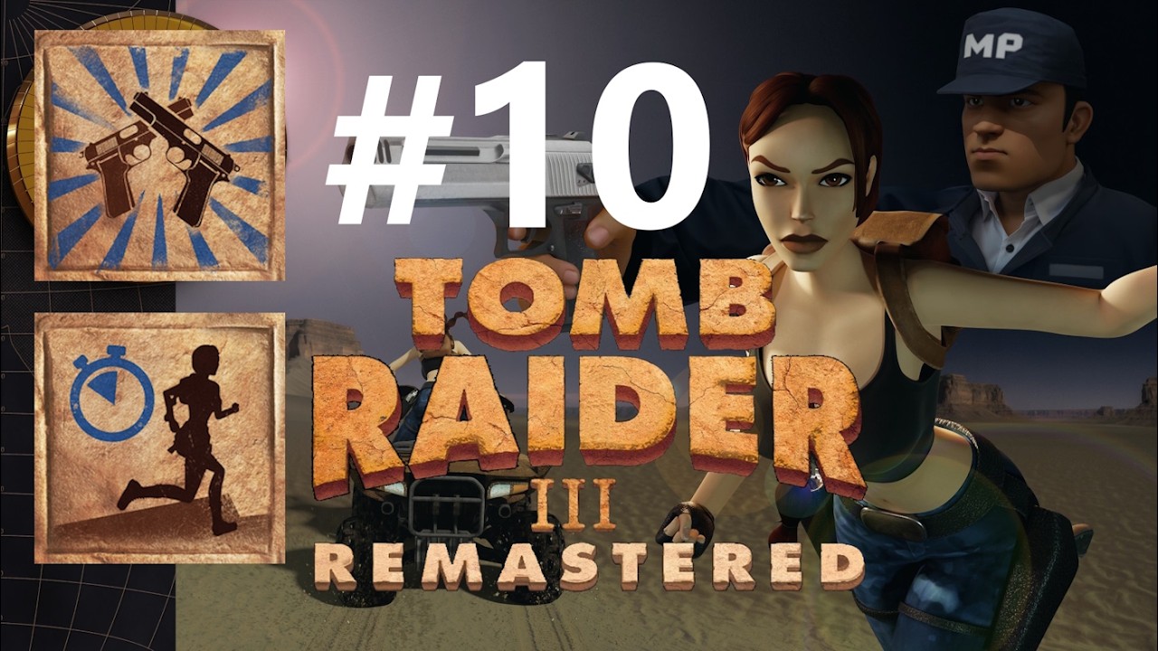 Tomb Raider 3 Remastered #10 