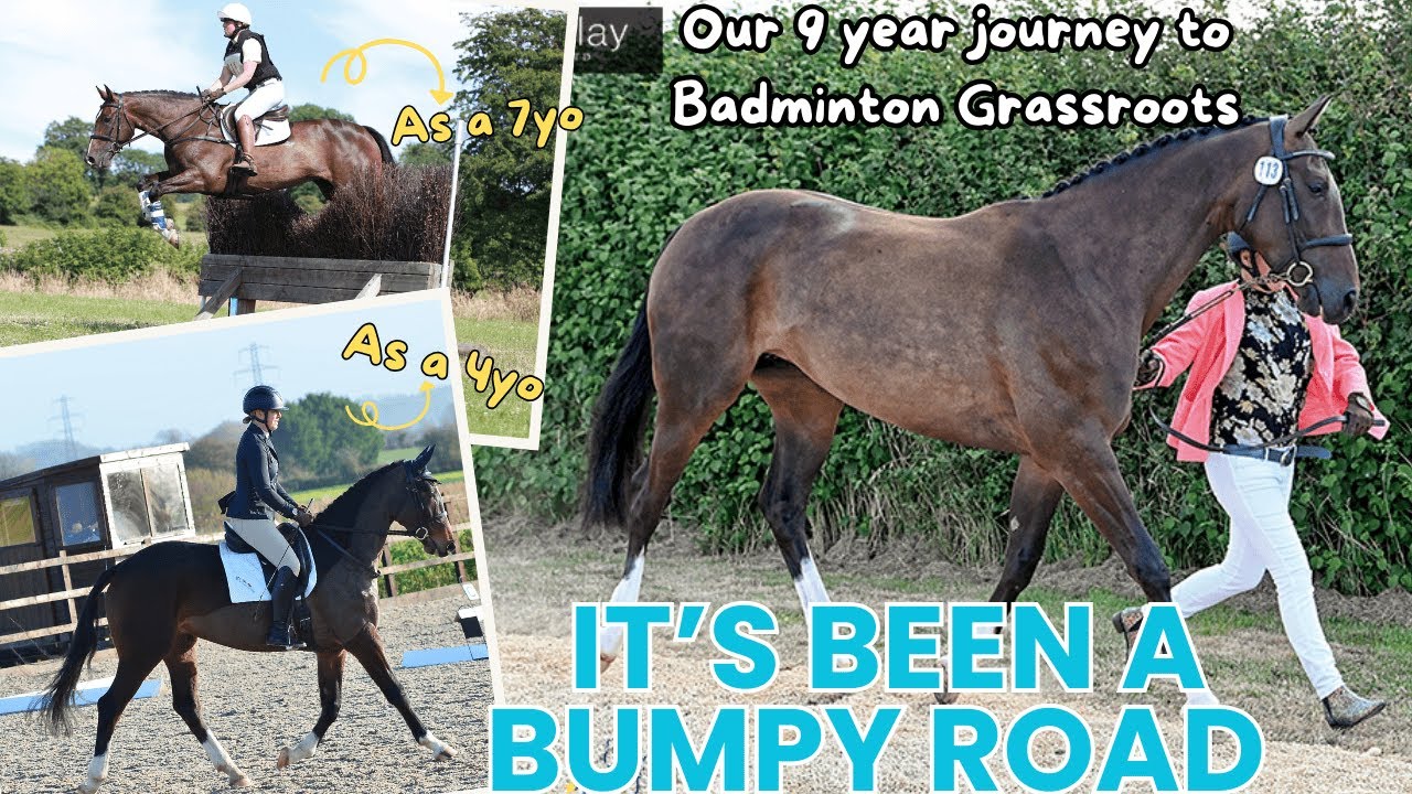 OUR 9 YEAR JOURNEY TO BADMINTON GRASSROOTS | Eventing Vlog