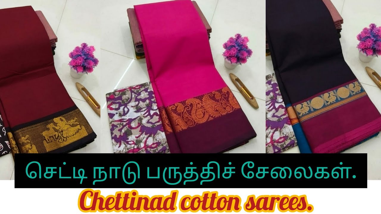 Chettinad cotton sarees.
