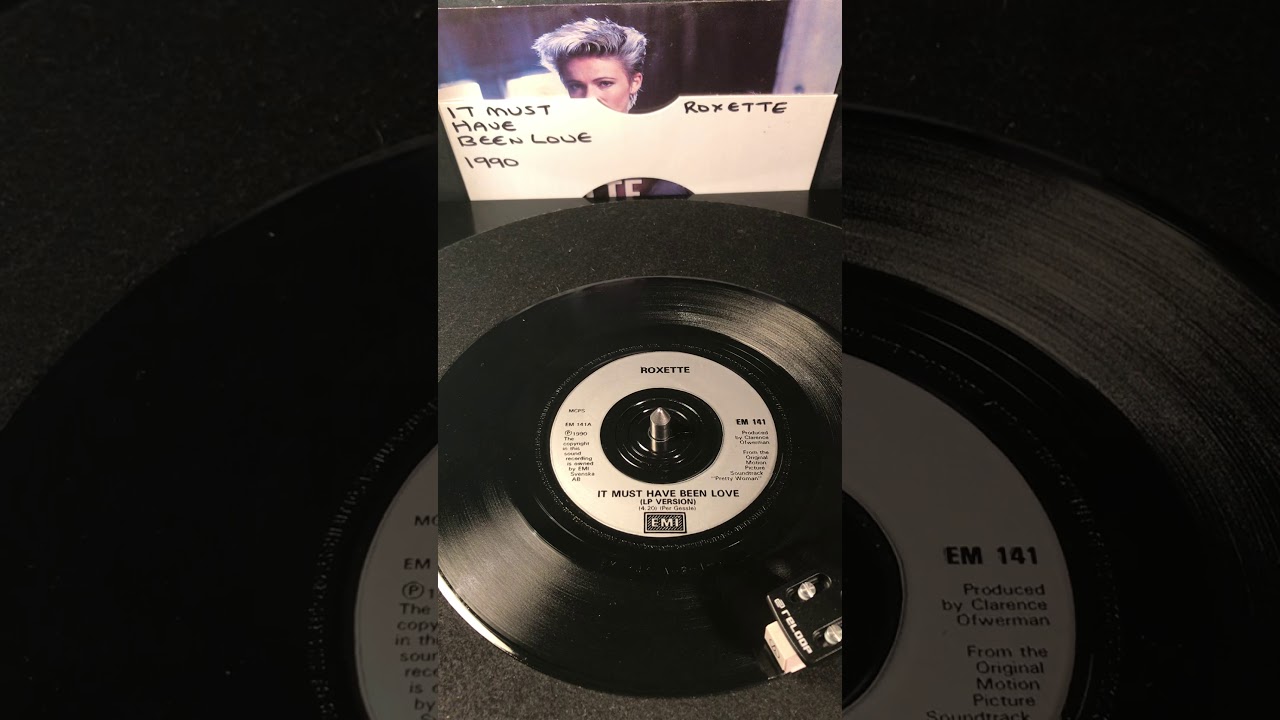 Roxette - It Must Have Been Love ( Vinyl 45 ) From 1990 .