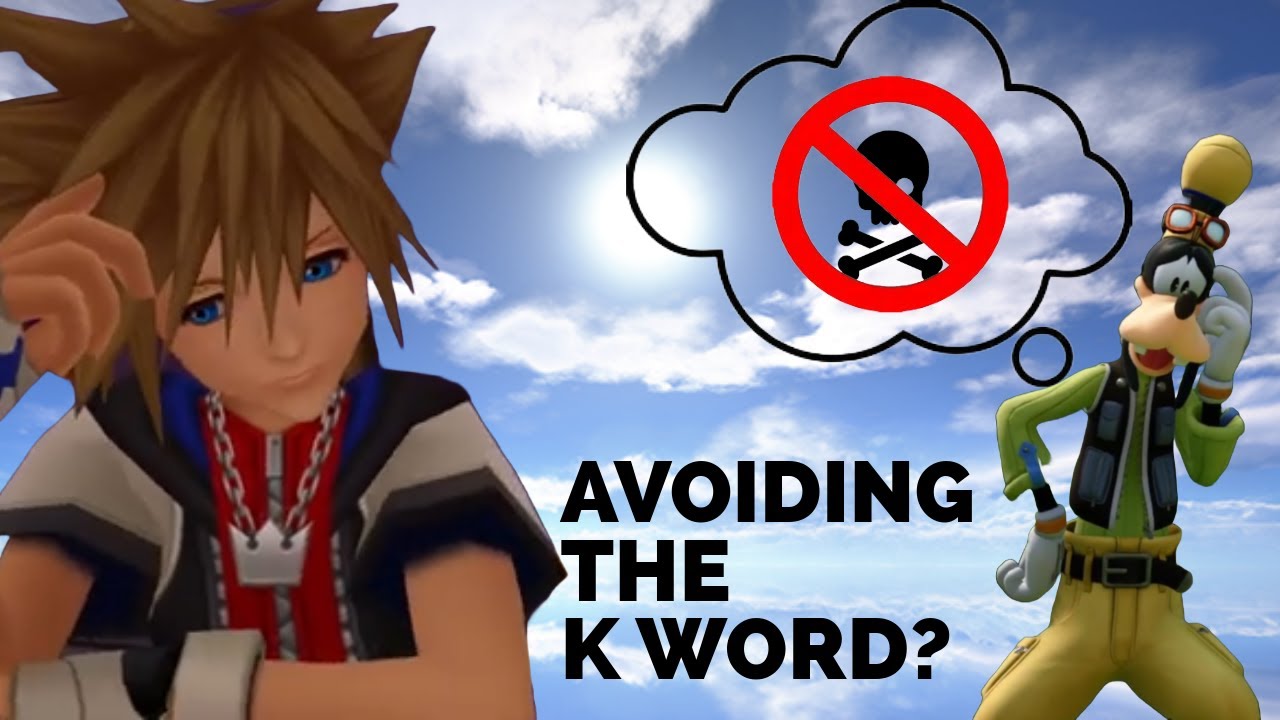 Kingdom Hearts Bending Over Backwards to Avoid the K Word