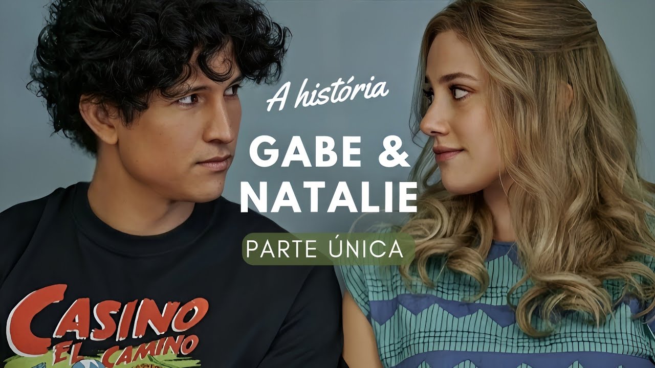 React | História de Gabe e Natalie em Como seria se? | Filme (Parte única)