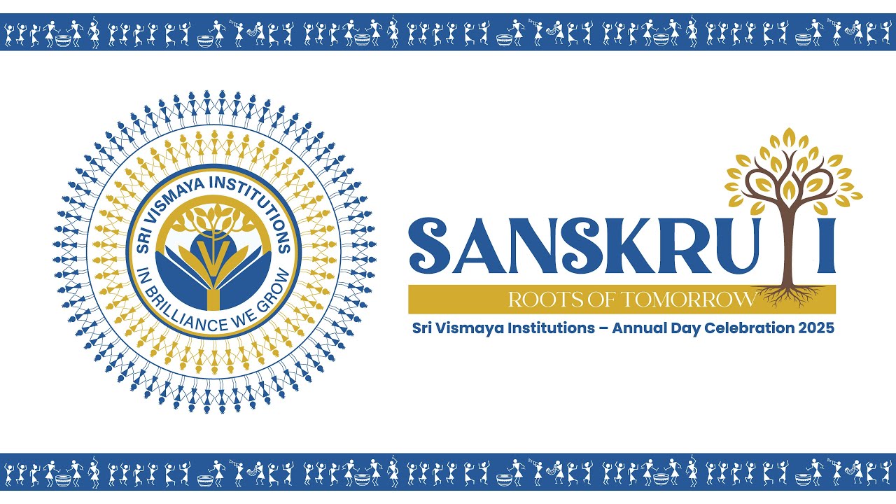 Sanskruthi – Roots of Tomorrow | Sri Vismaya Institutions