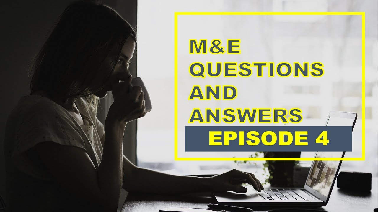 Monitoring and Evaluation Written Test Questions and Answers Episode 4