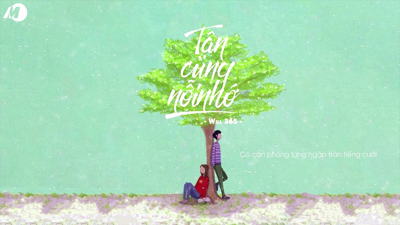 Tận Cùng Nỗi Nhớ - Will | MV Lyrics HD
