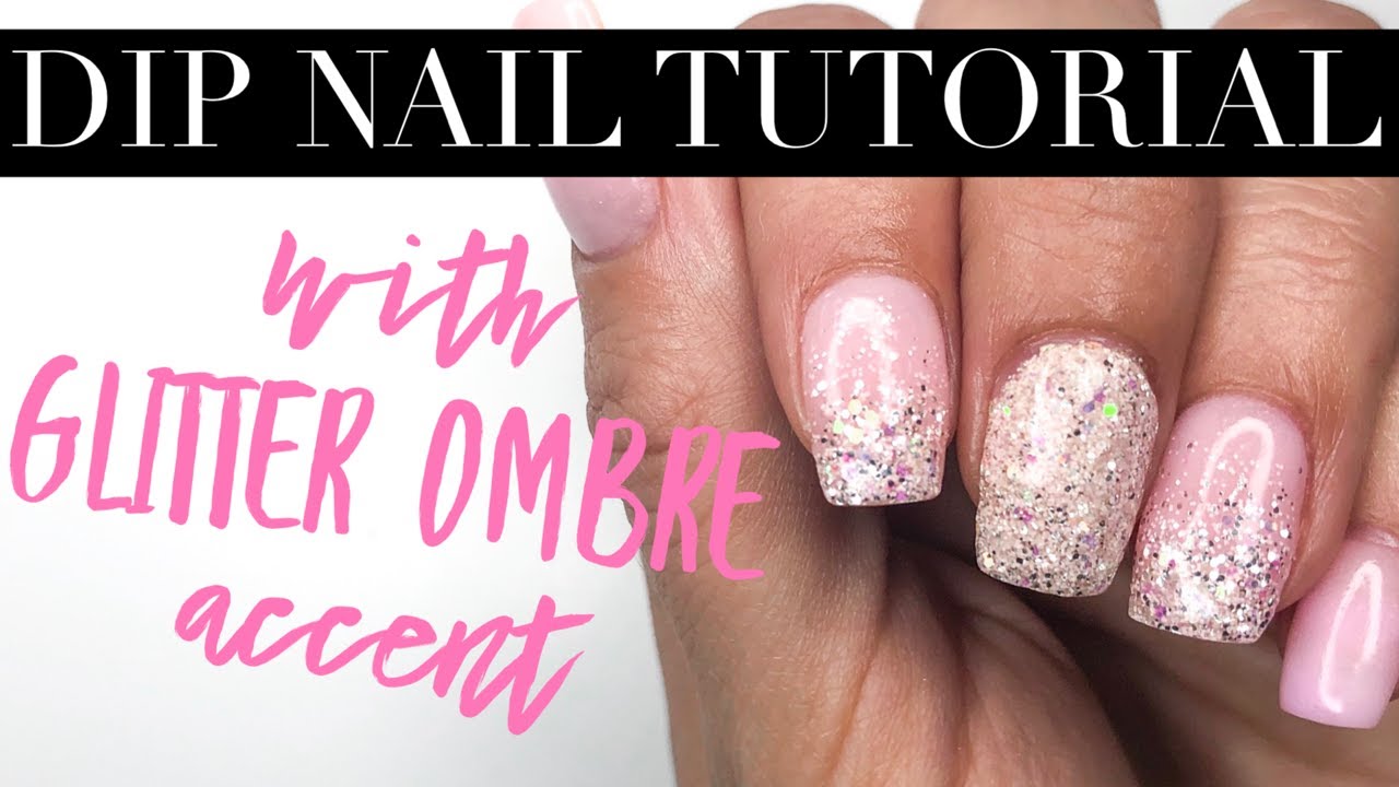 Dip Nail Tutorial with Glitter Ombré