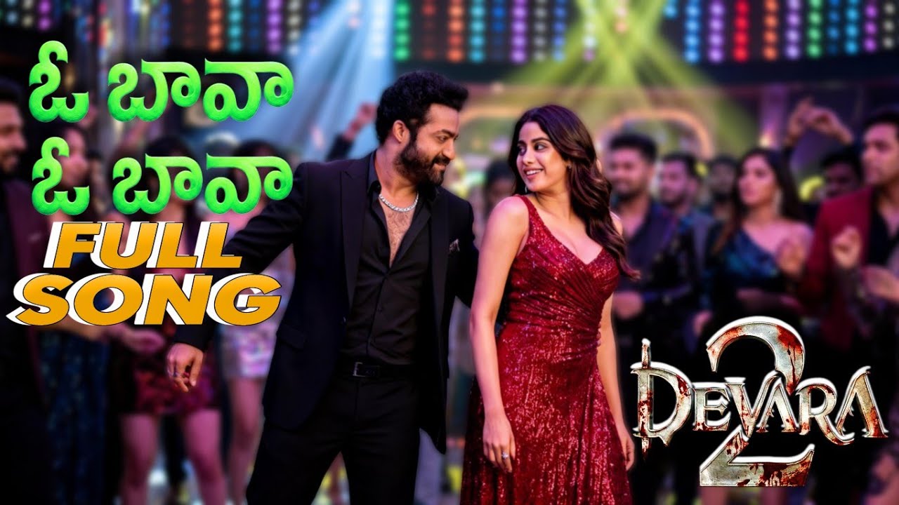O Bava O Bava Full Song Lyrics Devara 2 Jr NTR Janhvi Kapoor Koratala Siva