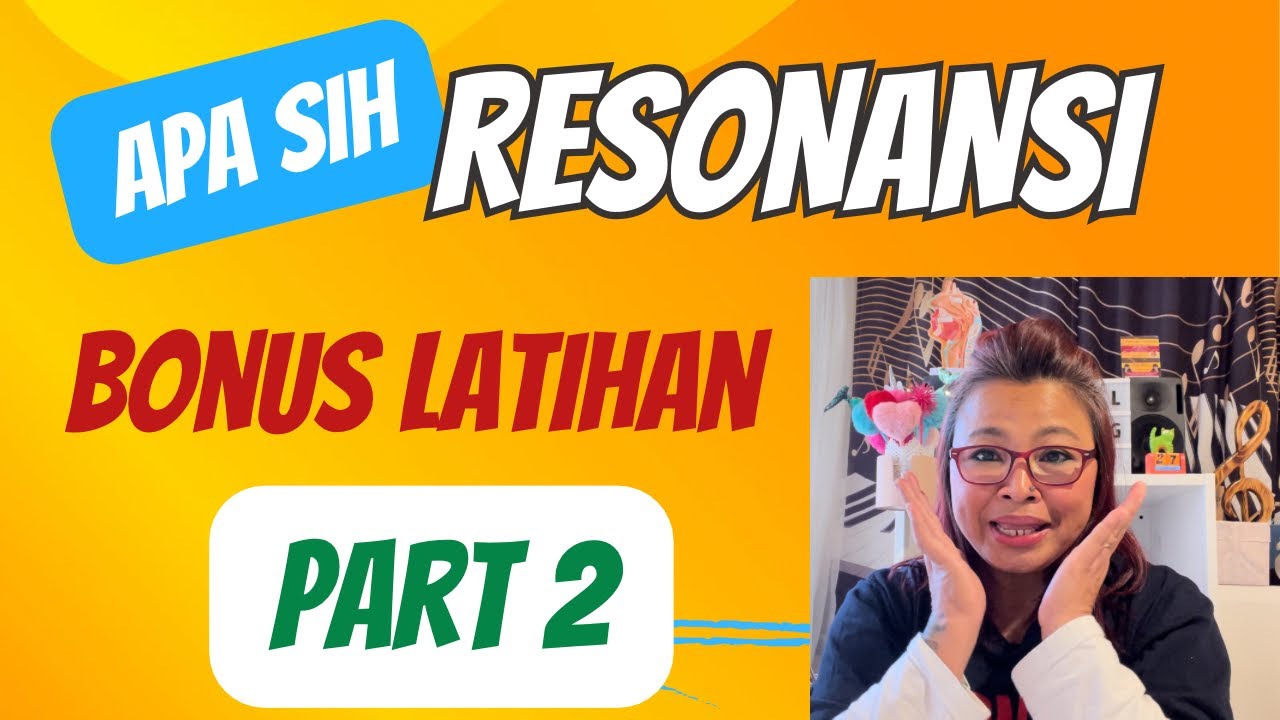 Eps.33  MENGENAL RESONANSI DALAM BERNYANYI - PART 2
