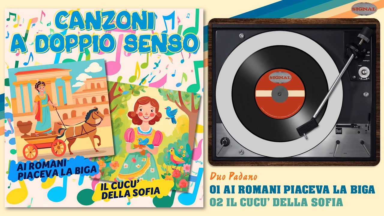 CANZONI A DOPPIO SENSO: 01 Ai Romani Piaceva La Biga - 02 Il Cucù Della Sofia (Duo Padano)