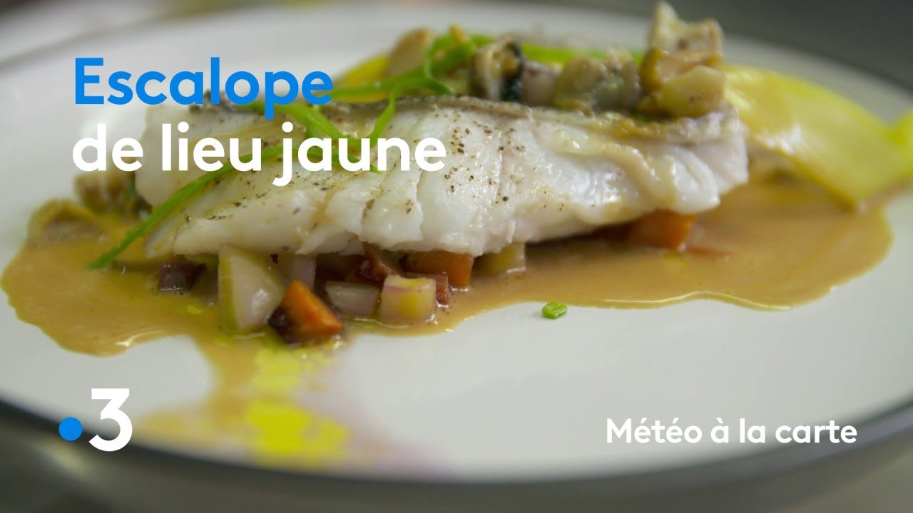 Recette : Escalope de lieu jaune - Météo à la carte