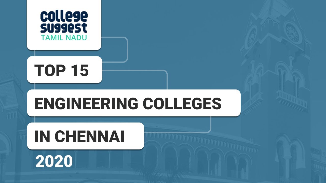 Top 15 Engineering Colleges in Chennai - 2020