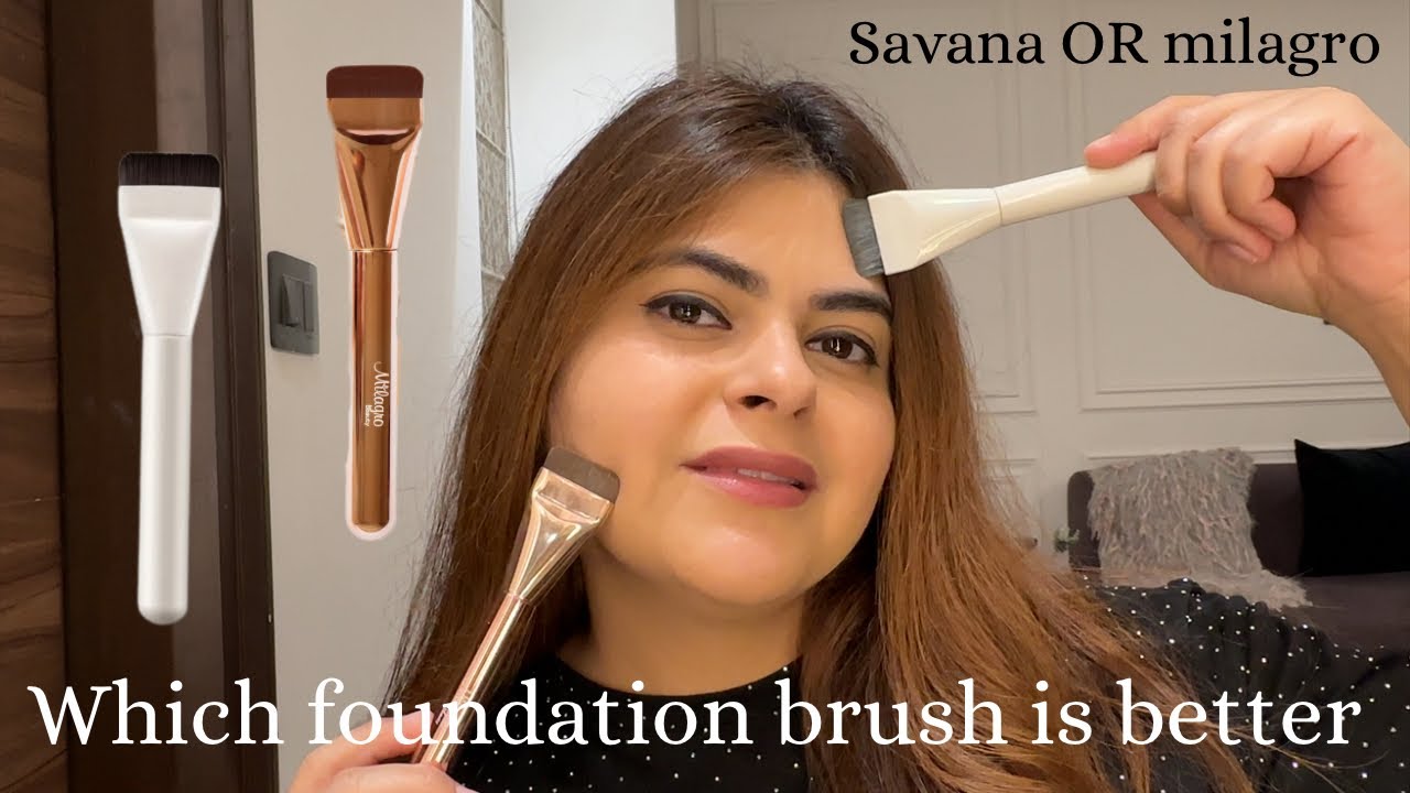 MILAGRO VS SAVANA FOUNDATION BRUSH REVIEW | WHICH FOUNDATION BRUSH IS BETTER ?