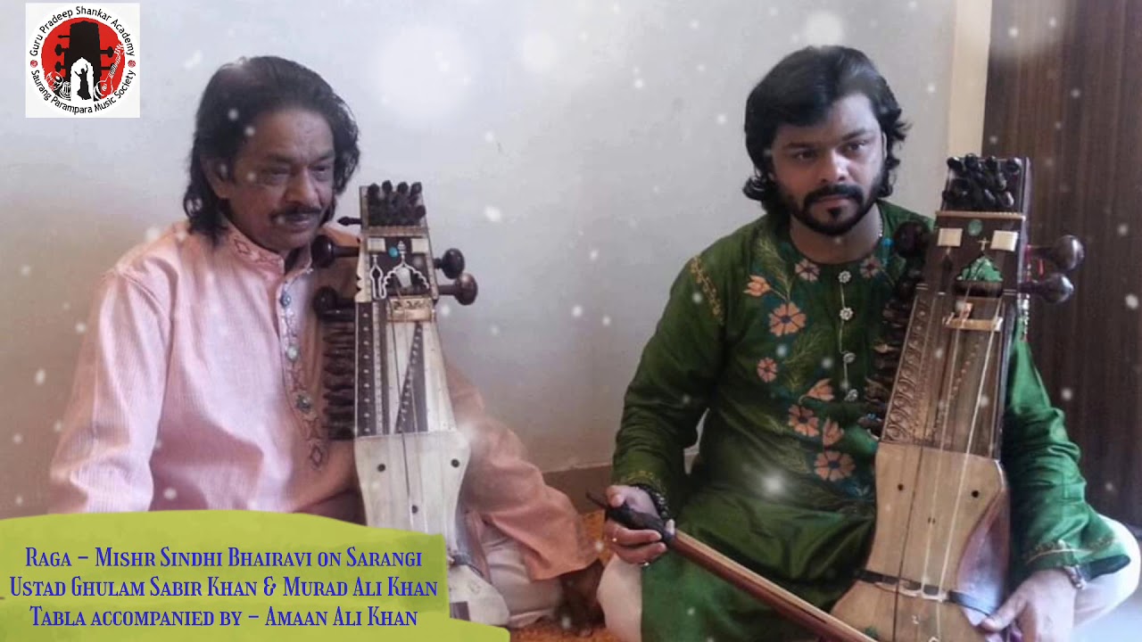 Raga - Mishr Sindhi Bhairavi on Sarangi By - Ustad Ghulam Sabir Khan & Murad Ali Khan