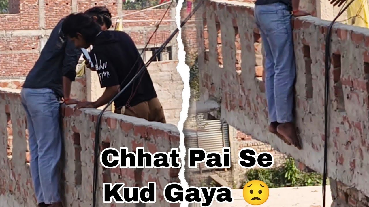 Sidddarth Ka Bhai Chhat Sai Kud Gaya 😱