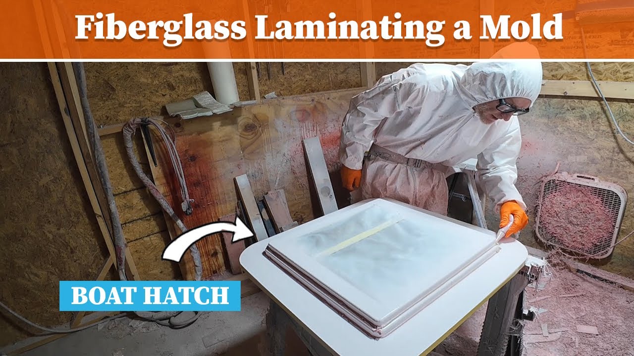 Start to Finish FIBERGLASS LAMINATING a basic Boat Hatch Mold / Boat Crafters Co. ep004