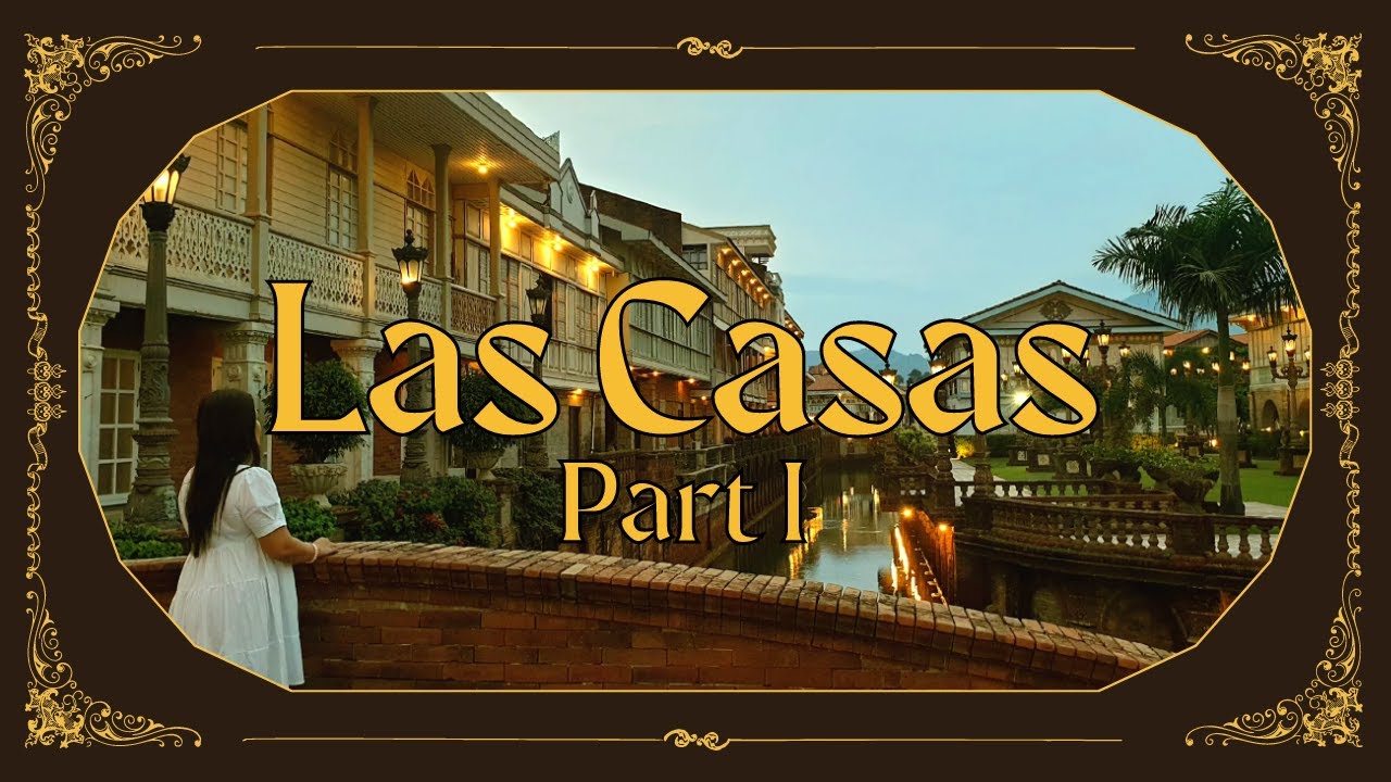 PART 1: Las Casas Filipinas De Acuzar