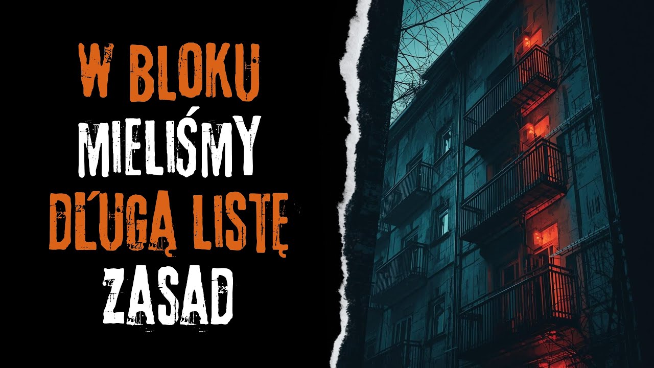 W bloku mieliśmy długą listę zasad - CreepyPasta Autorska (PL)
