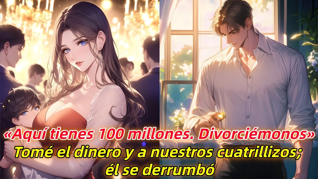 «Aquí tienes 100 millones. Divorciémonos». Tomé el dinero y a nuestros cuatrillizos; él se derrumbó.