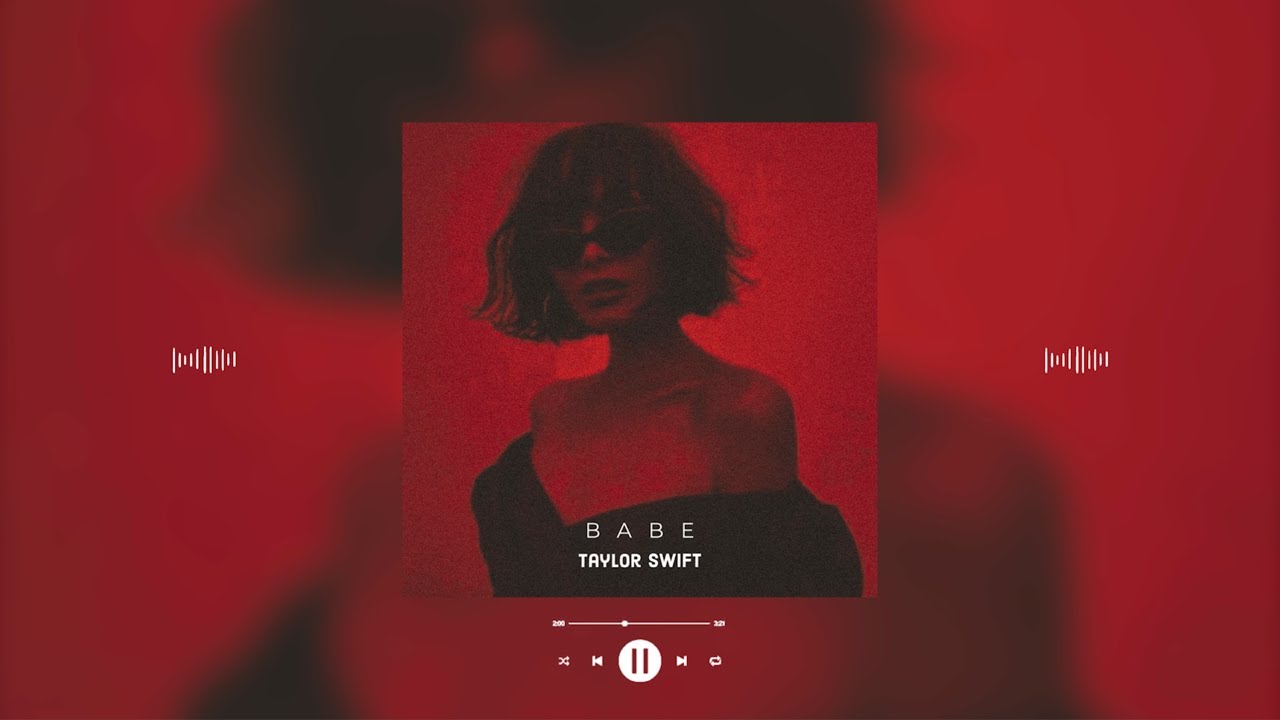 taylor swift - babe (taylor's version) (from the vault) (slowed & reverb)