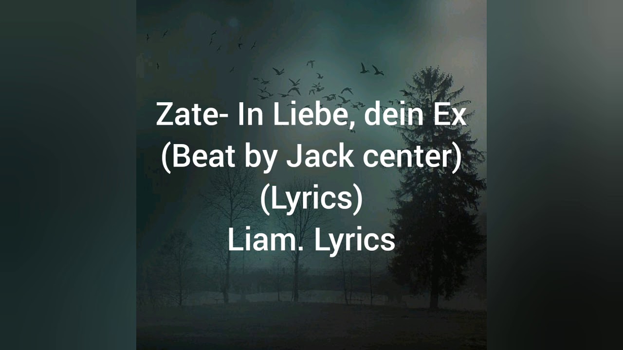 Zate-In liebe dein Ex.  Lyrics