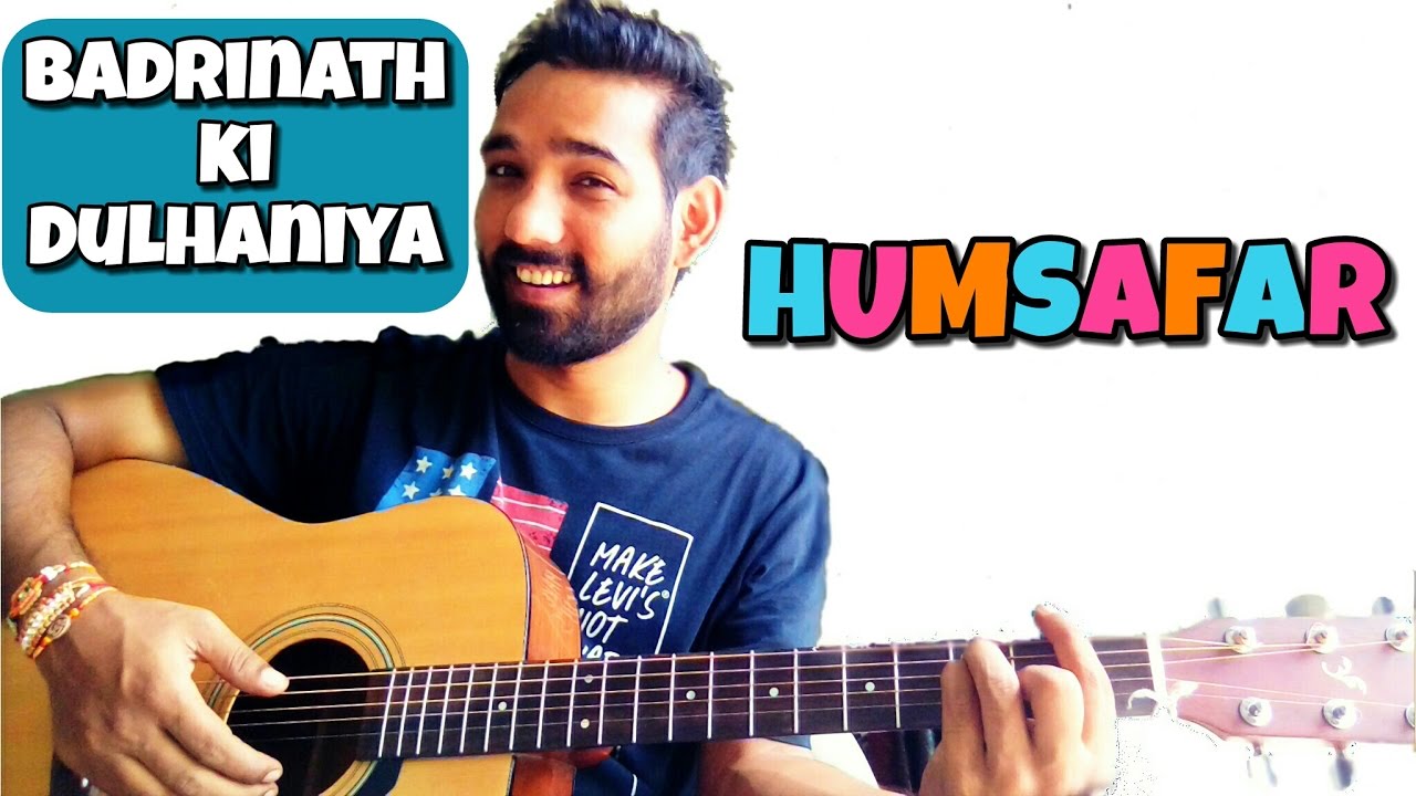 Humsafar - Badrinath Ki Dulhaniya Guitar Chords Le