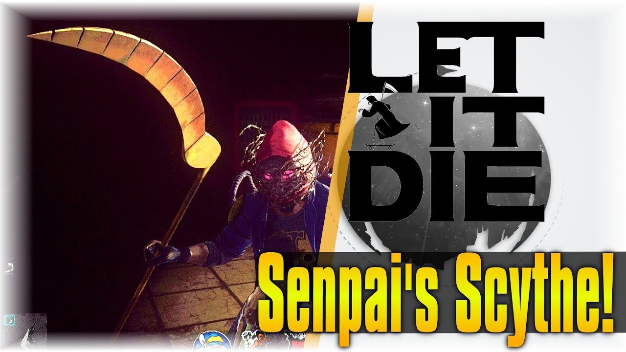 Senpai's Scythe!!! | Let It Die #97 | [Grim Reaper's Scythe] [Showcase]