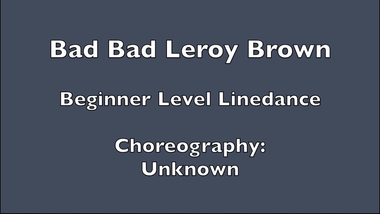 Bad Bad Leroy Brown Linedance Walkthrough and Demo