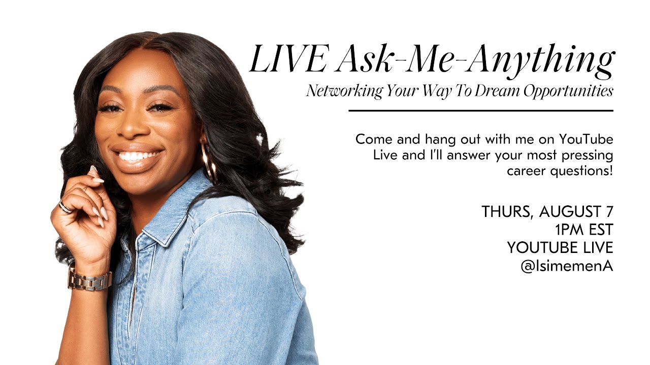Live Ask-Me-Anything: Networking Your Way To Dream Opportunities!