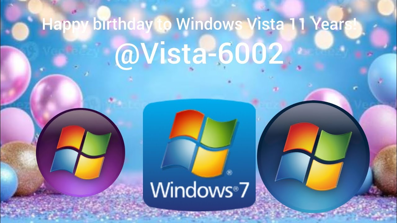 Happy birthday to Windows Vista 11 Years! | Windows Animation | Windows Vista
