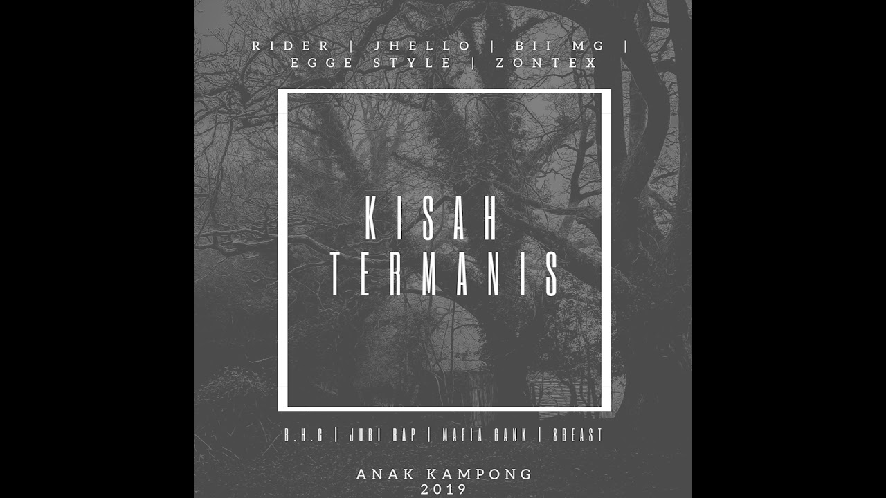 B.H.C,Jubi Rap,Mafia Gank,KT2K & 8Beast - Kisah Termanis [Official Audio]