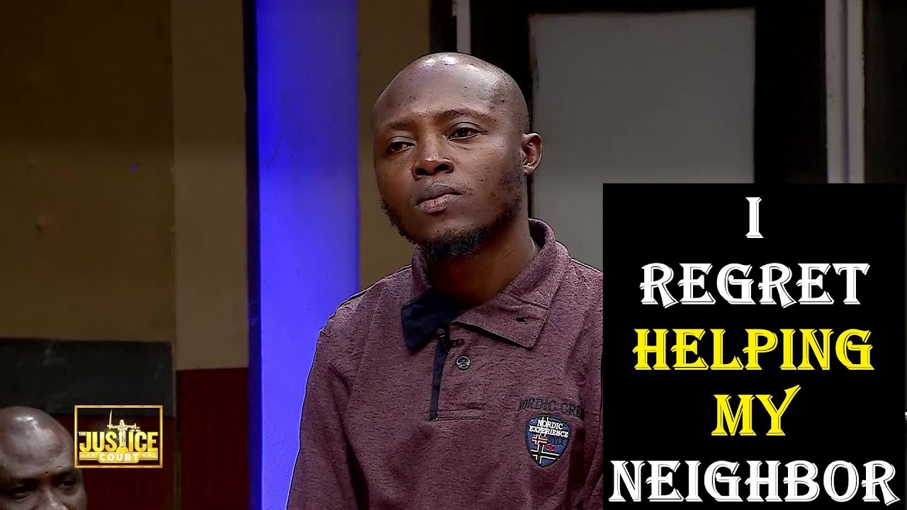 I REGRET HELPING MY NEIGHBOR || JUSTICE COURT EP 144