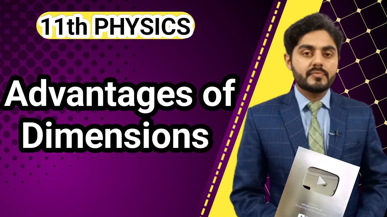 Advantages of dimensions class 11 | National book | NBF | For all boards | AS level | 11th Physics