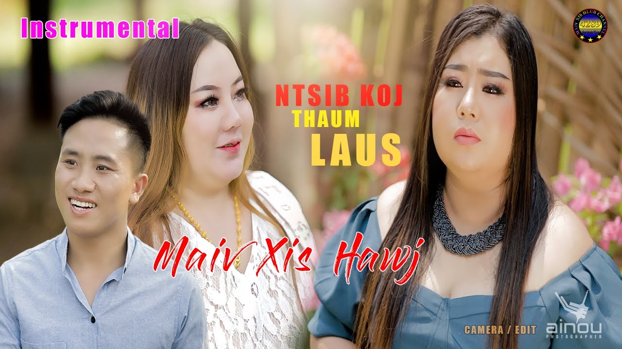 Ntsib koj thaum laus karaoke Instrumental Maiv Xis Hawj