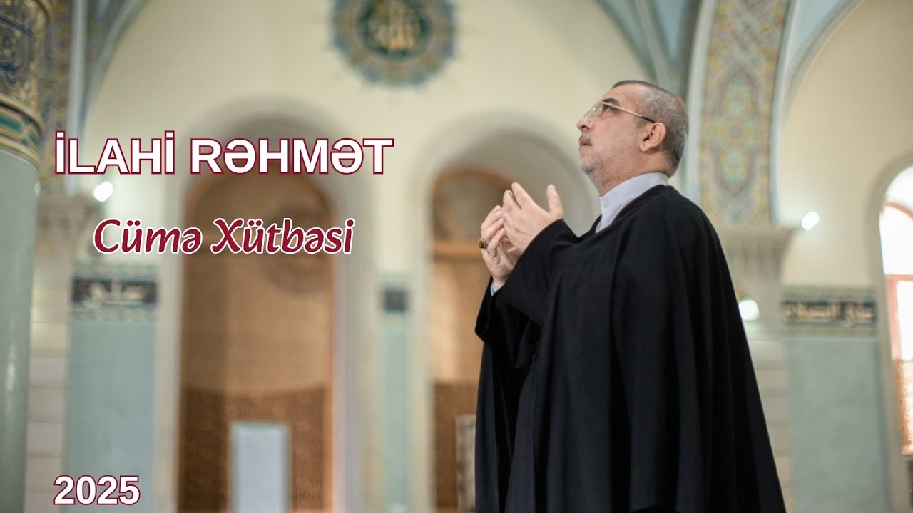 Hacı Surxay Məmmədli   - CÜMƏ XÜTBƏSİ 2026