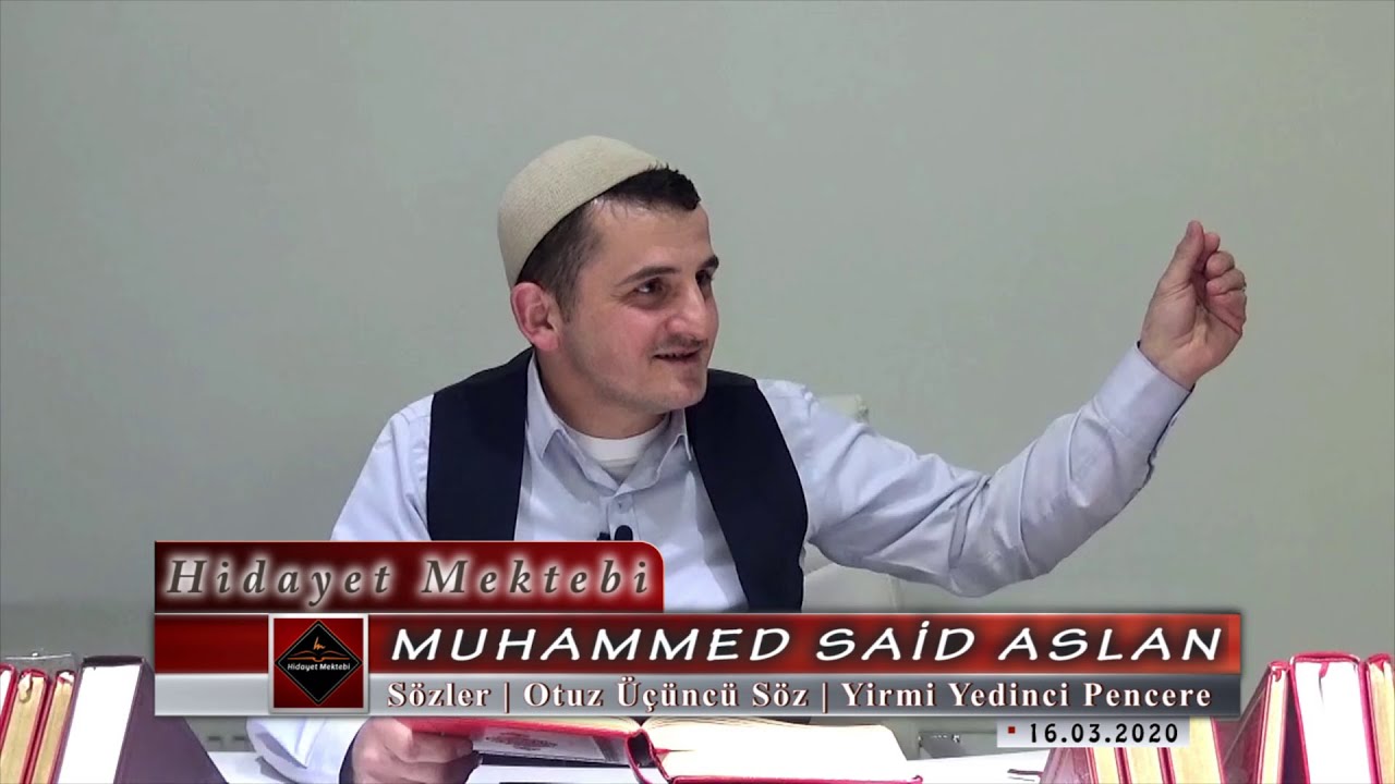 Muhammed Said Aslan - Risale-i Nur Külliyatı - Sözler - Otuz Üçüncü Söz - Yirmi Yedinci Pencere